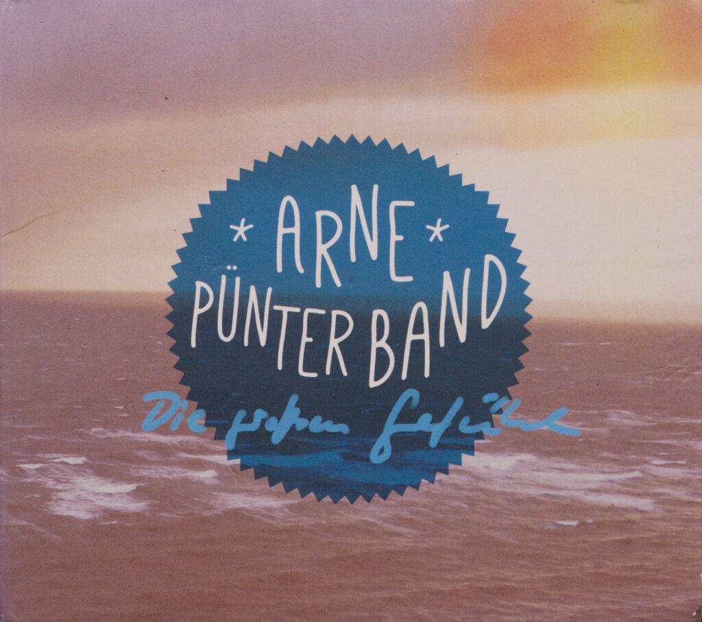 Arne Pünter Band - Die großen Gefühle