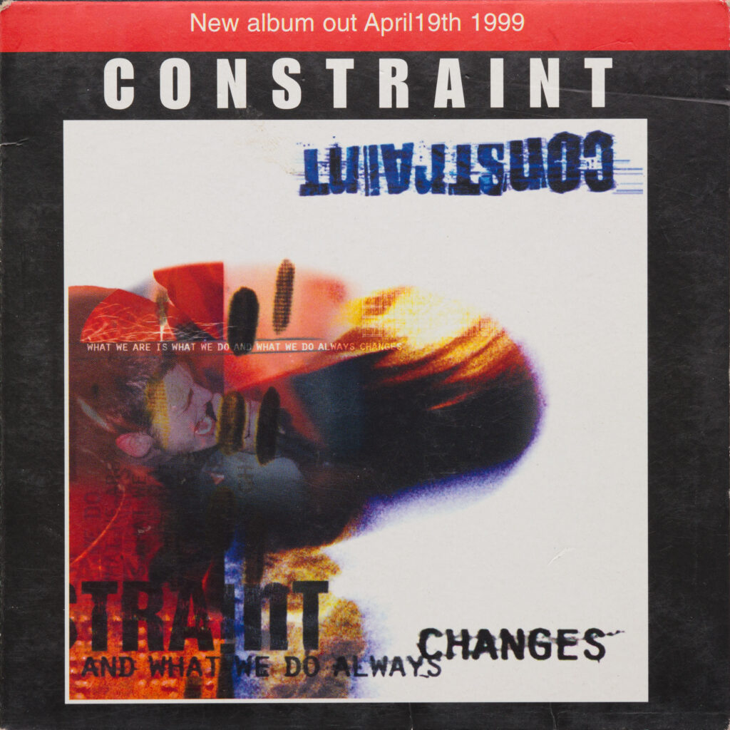 Constraint - And What We Do Always Changes