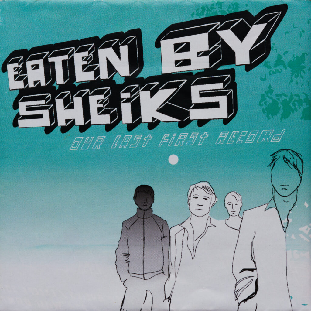 Eaten By Sheiks - My Last First Album