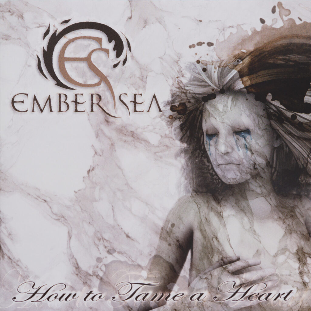 Ember Sea - How To Tame A Heart