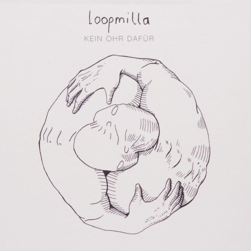 Loopmilla - Kein Ohr Dafür