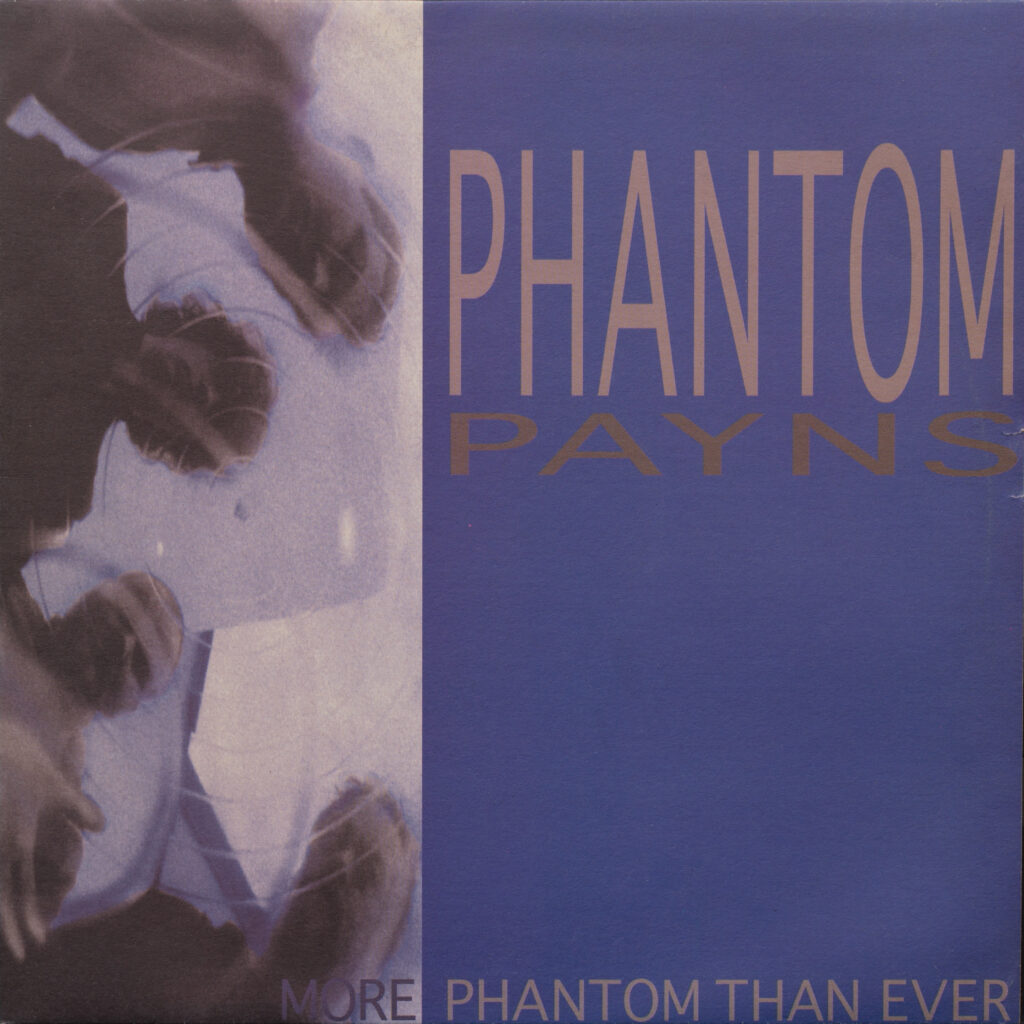 Phantom Payns - More Phantom Than Ever